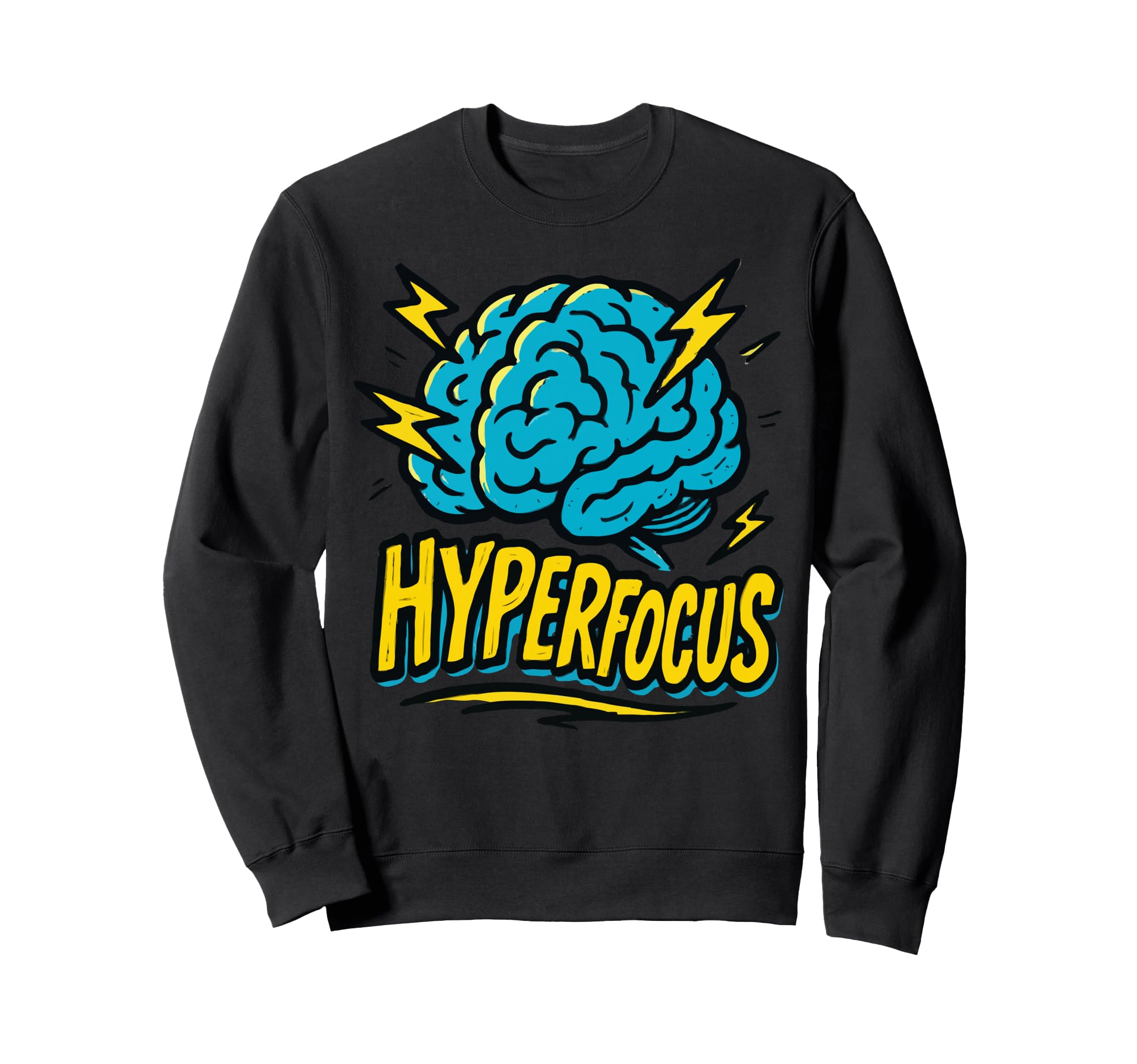 Hyperfocus Adhd Brain Illustration Sweatshirt - Graphic Print Unisex - T-Shirt, Sweatshirt, Hoodie
