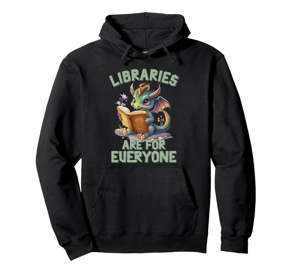 Libraries Are Everyone Dragon Book Hoodie - Casual Everyday Wear Men Women - T-Shirt, Sweatshirt, Hoodie