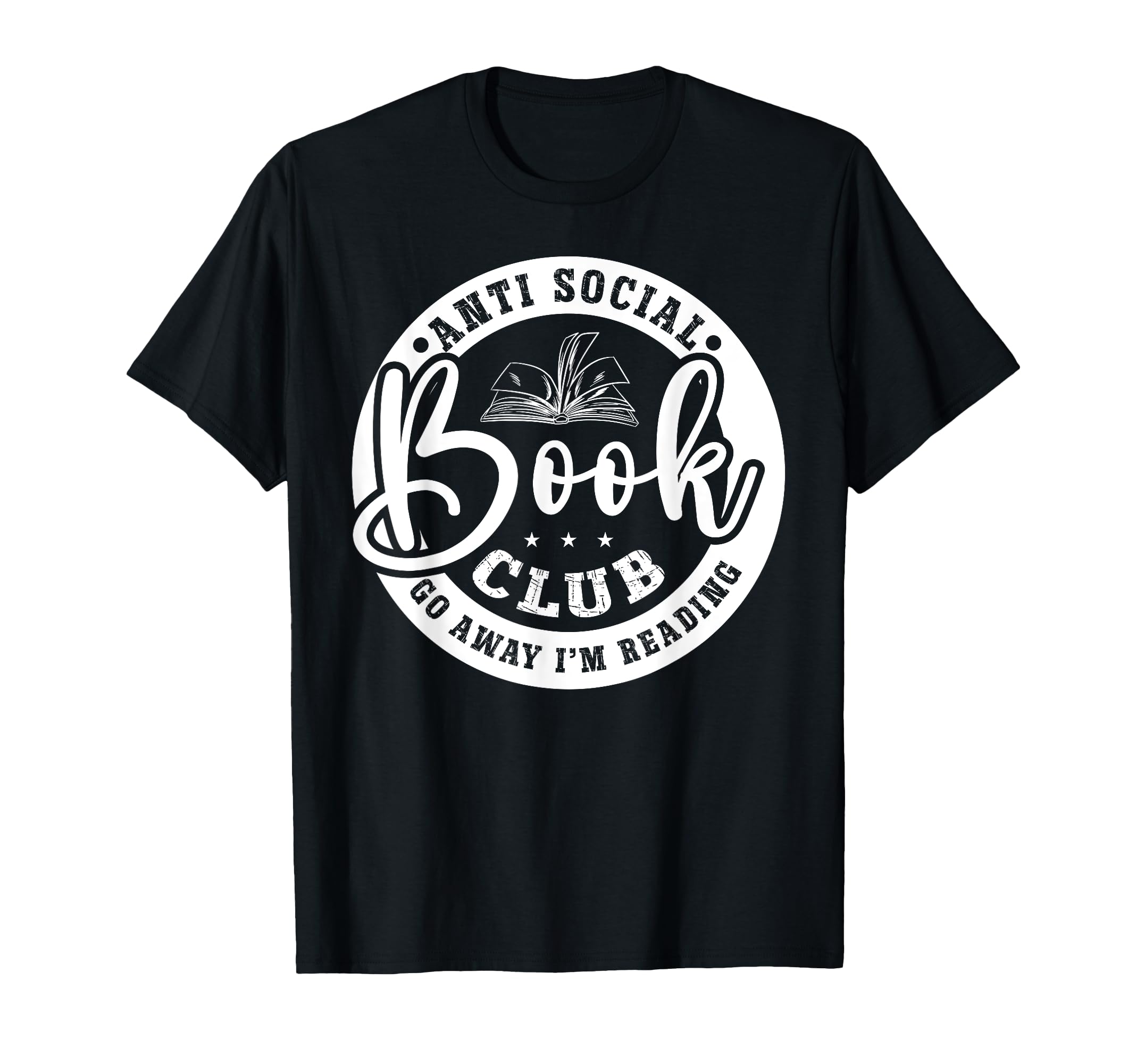Anti Social Book Club Go Away Im Reading T-Shirt - Trendy Graphic Unisex - T-Shirt, Sweatshirt, Hoodie