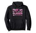Funny Overthinker Hold Let Me Get My Hoodie - Unique Graphic Unisex - T-Shirt, Sweatshirt, Hoodie