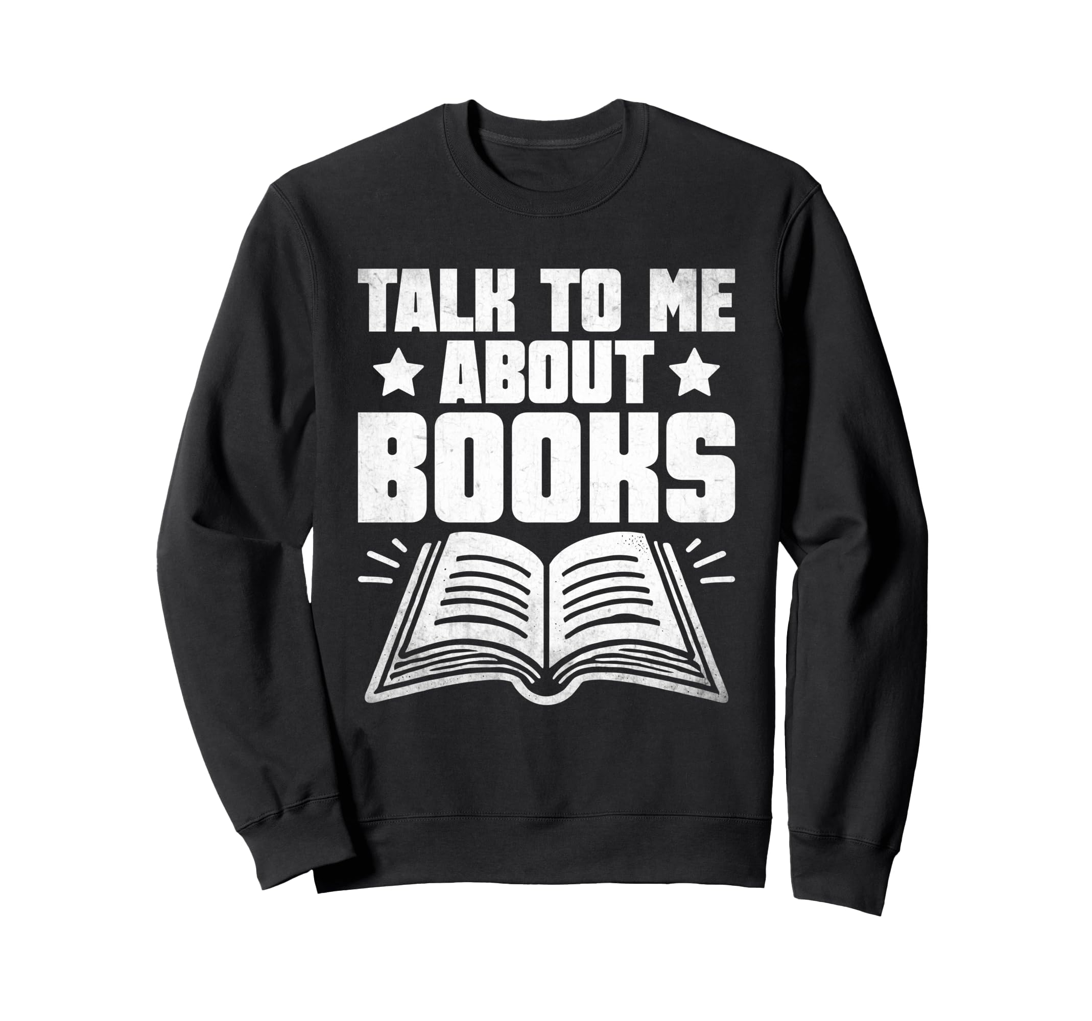 Talk To Me About Books Librarian Sweatshirt - Fun Novelty Design Men Women - T-Shirt, Sweatshirt, Hoodie