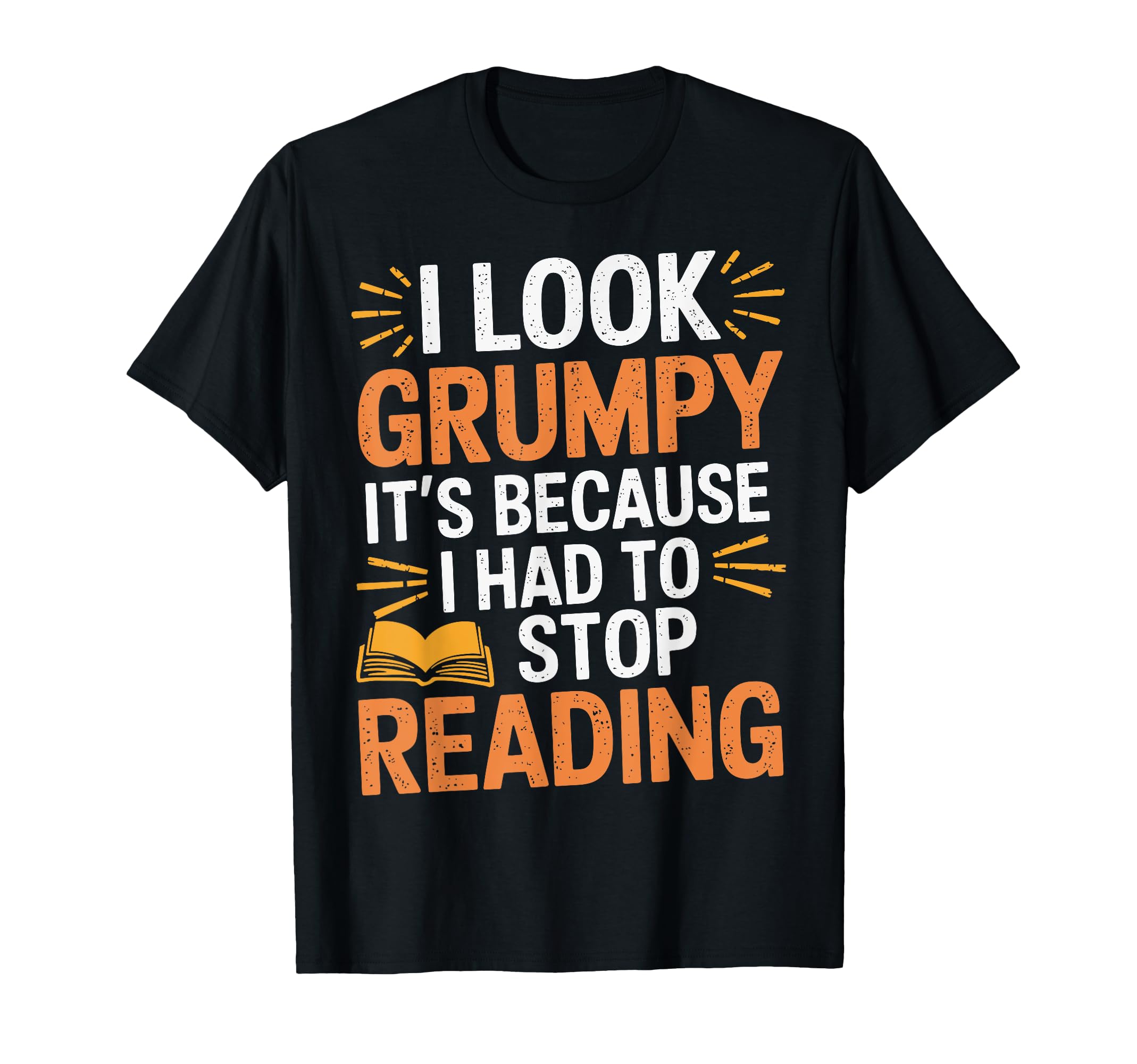 I Grumpy Its Because I Had To Stop T-Shirt - Aesthetic Graphic Unisex - T-Shirt, Sweatshirt, Hoodie