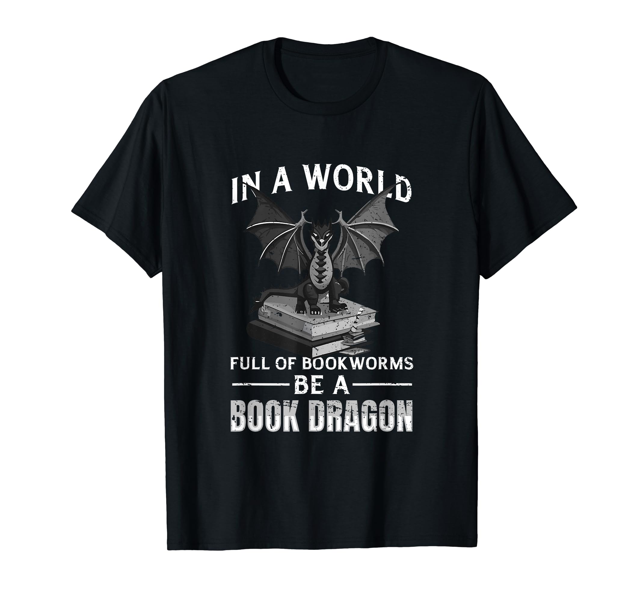World Full Bookworms Be Book Dragon T-Shirt - Streetwear Style Unisex - T-Shirt, Sweatshirt, Hoodie
