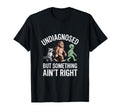 Undiagnosed But Something Aint Right T-Shirt - Casual Everyday Wear Unisex - T-Shirt, Sweatshirt, Hoodie