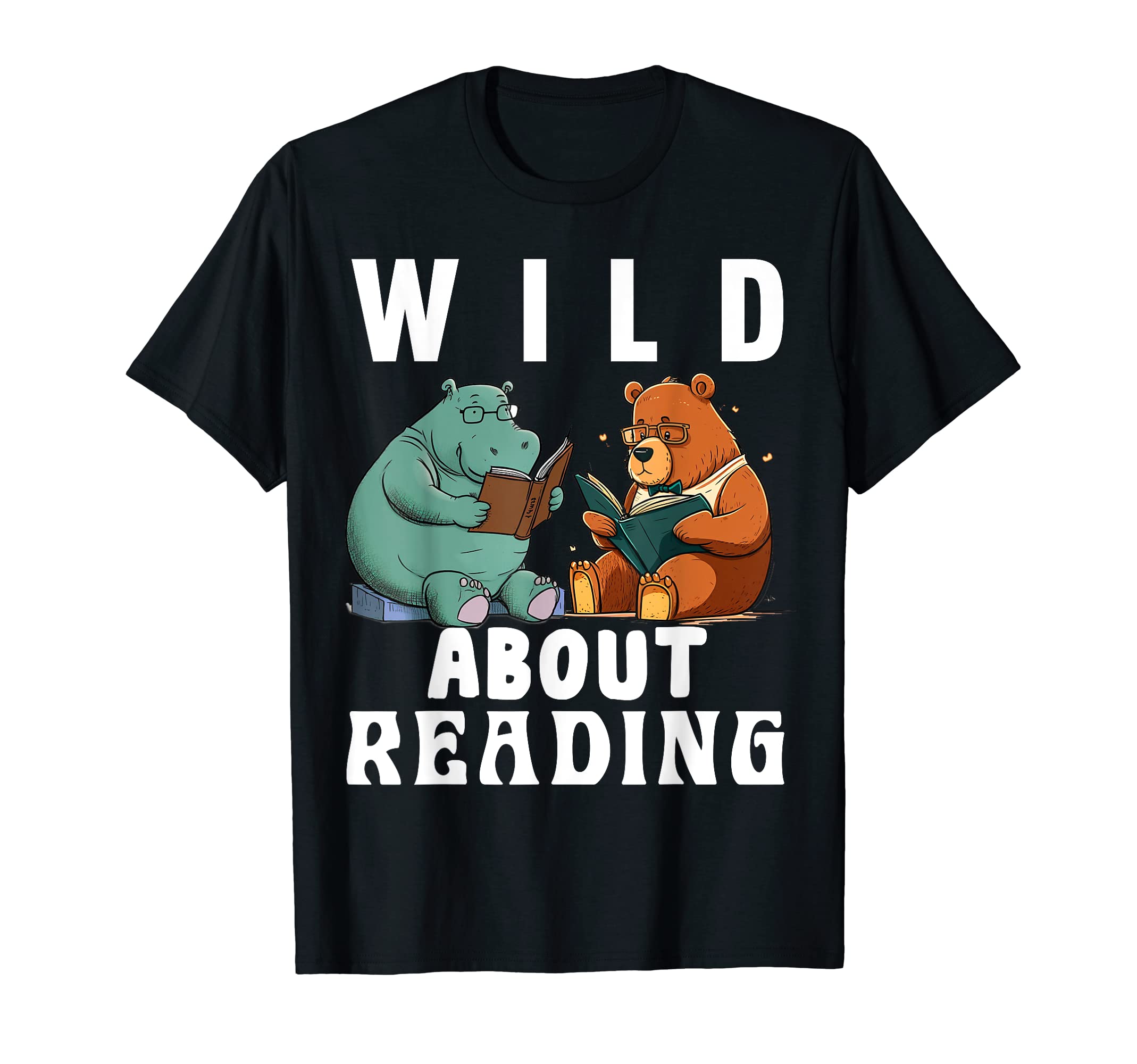 Wild About Reading Love Books Nerd T-Shirt - Aesthetic Graphic Unisex - T-Shirt, Sweatshirt, Hoodie