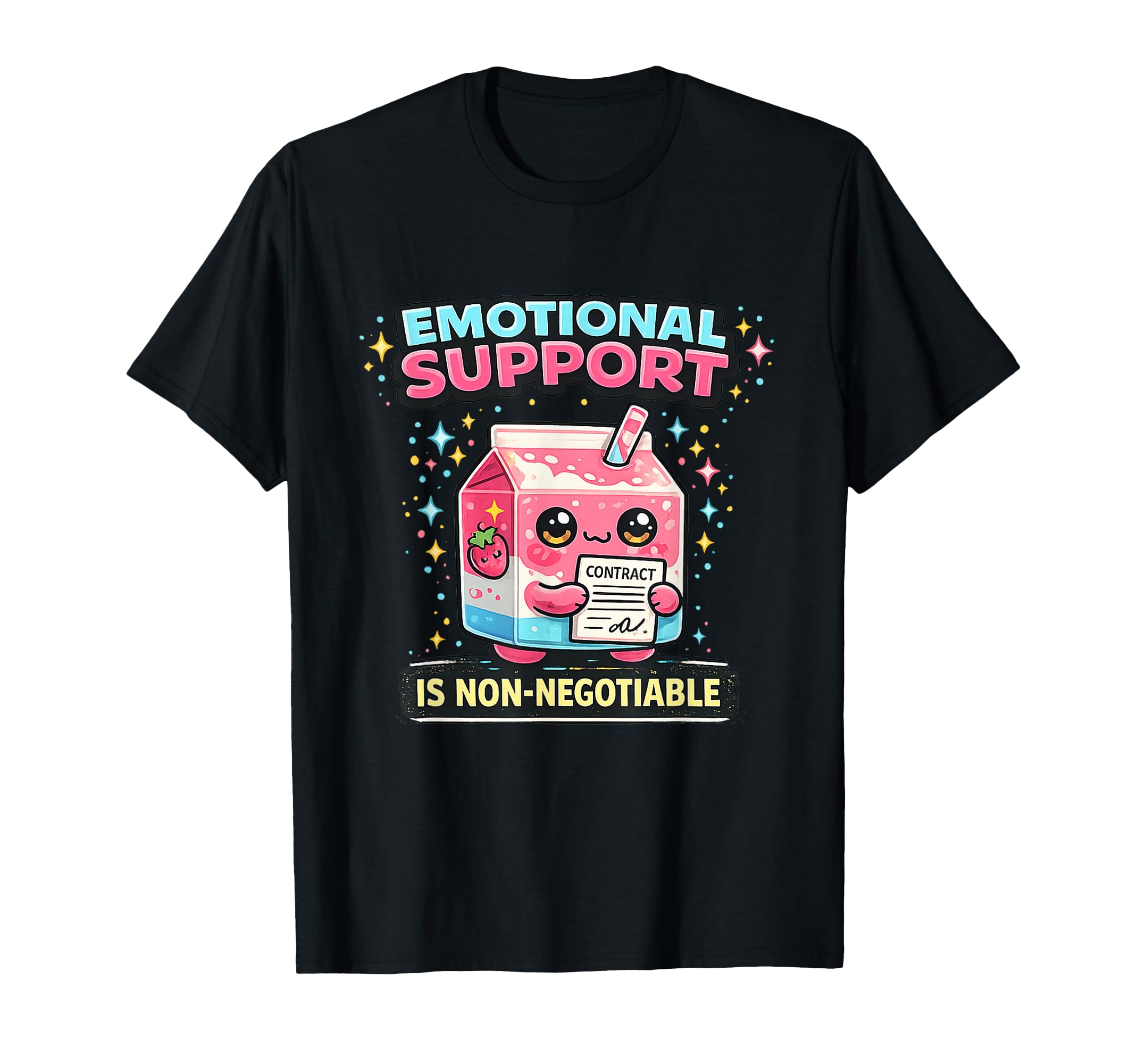 My Emotional Support Is Non Negotiable T-Shirt - Novelty Apparel Men Women - T-Shirt, Sweatshirt, Hoodie