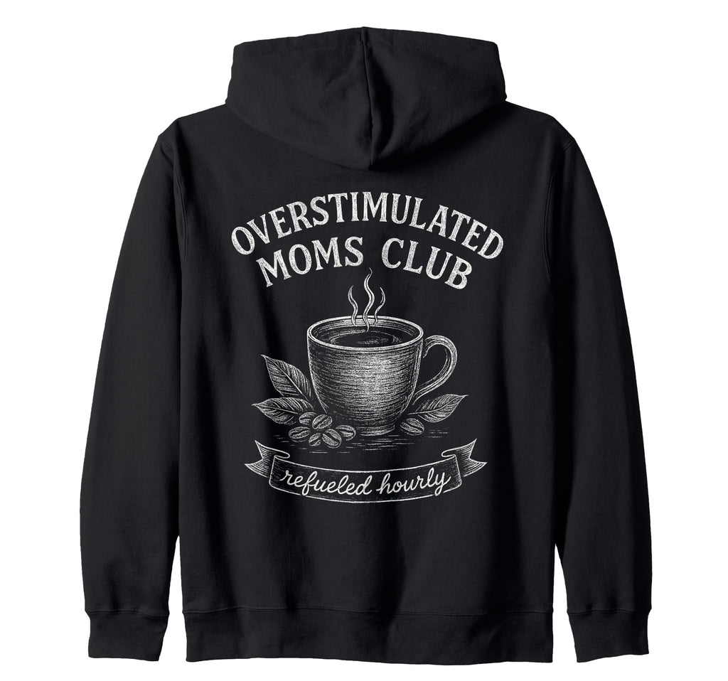 Overstimulated Moms Club Groovy Sweatshirt - Custom Art Print Men Women - T-Shirt, Sweatshirt, Hoodie