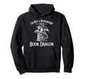 Fantasy Books Club Fun Not Bookworm Hoodie - Novelty Apparel for Adults - T-Shirt, Sweatshirt, Hoodie