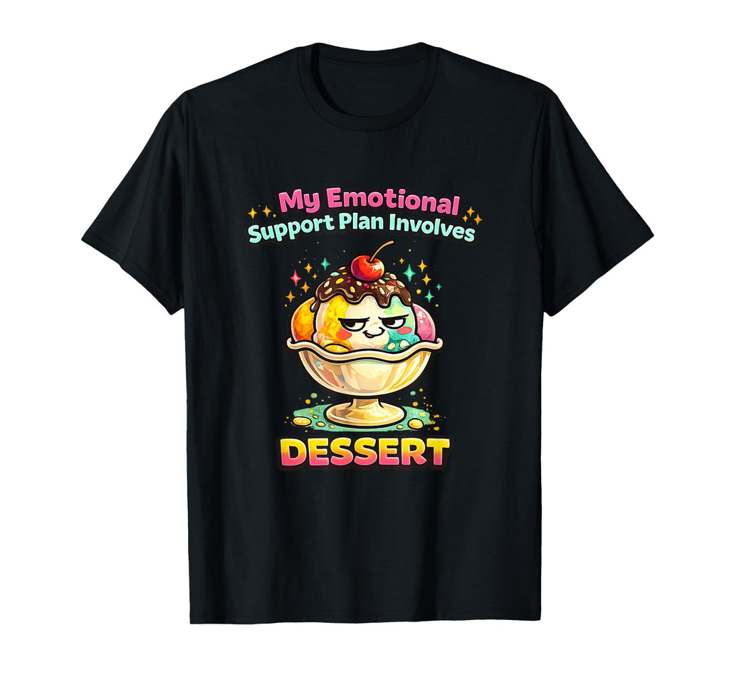 My Emotional Support Plan Involves T-Shirt - Graphic Print for Adults - T-Shirt, Sweatshirt, Hoodie