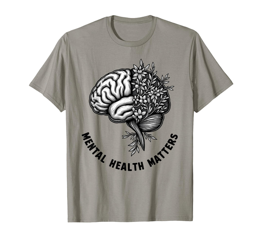 Mental Health Matters Mental Health T-Shirt - Novelty Apparel Men Women - T-Shirt, Sweatshirt, Hoodie