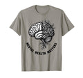 Mental Health Matters Mental Health T-Shirt - Novelty Apparel Men Women - T-Shirt, Sweatshirt, Hoodie