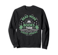 Read More Books Than Status Updates Sweatshirt - Unique Graphic Men Women - T-Shirt, Sweatshirt, Hoodie