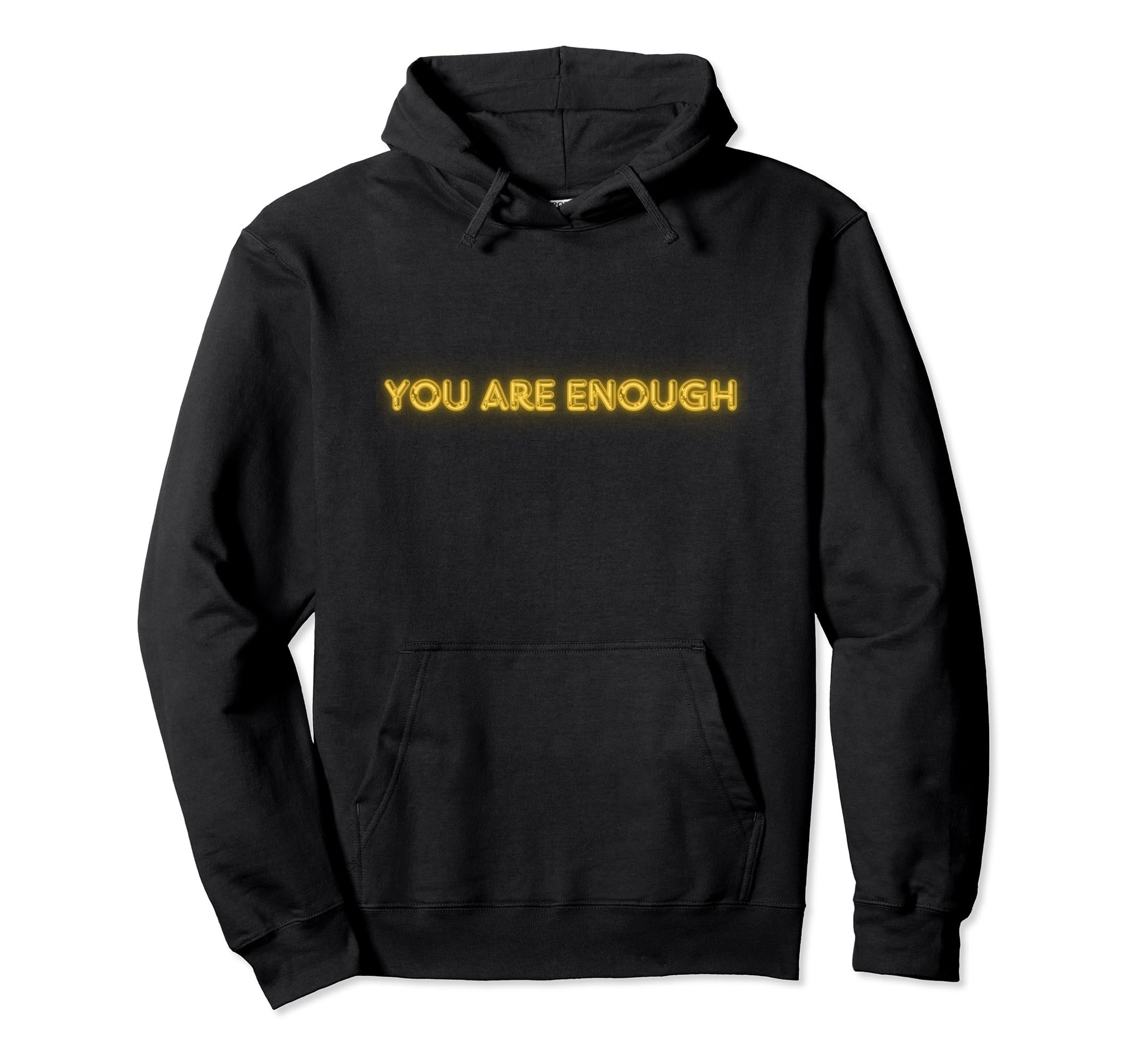 You Are Enough Self Love Collection Hoodie - Trendy Graphic Men Women - T-Shirt, Sweatshirt, Hoodie