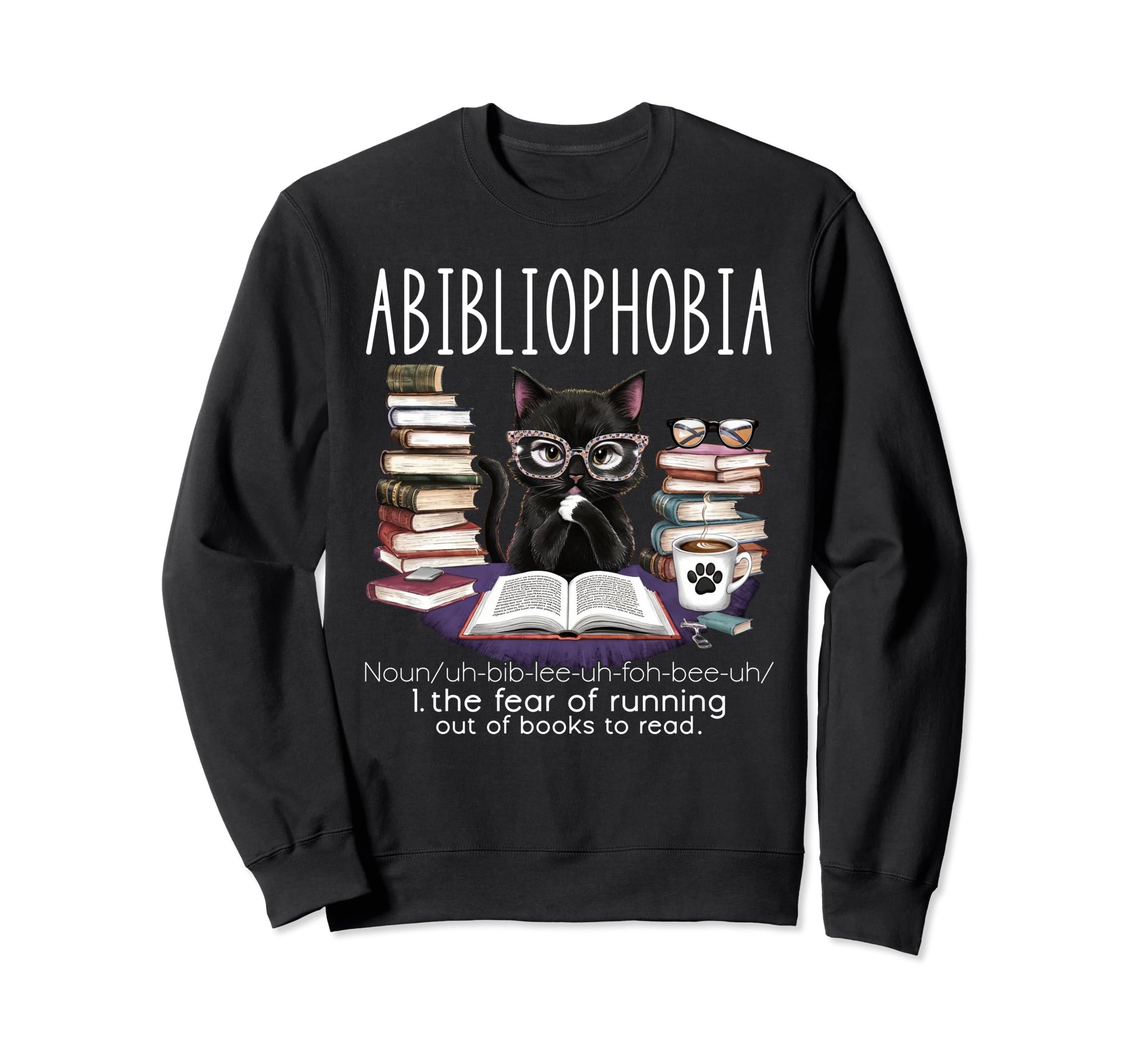 Abibliophobia Funny Cat Reading Sweatshirt - Streetwear Style Men Women - T-Shirt, Sweatshirt, Hoodie