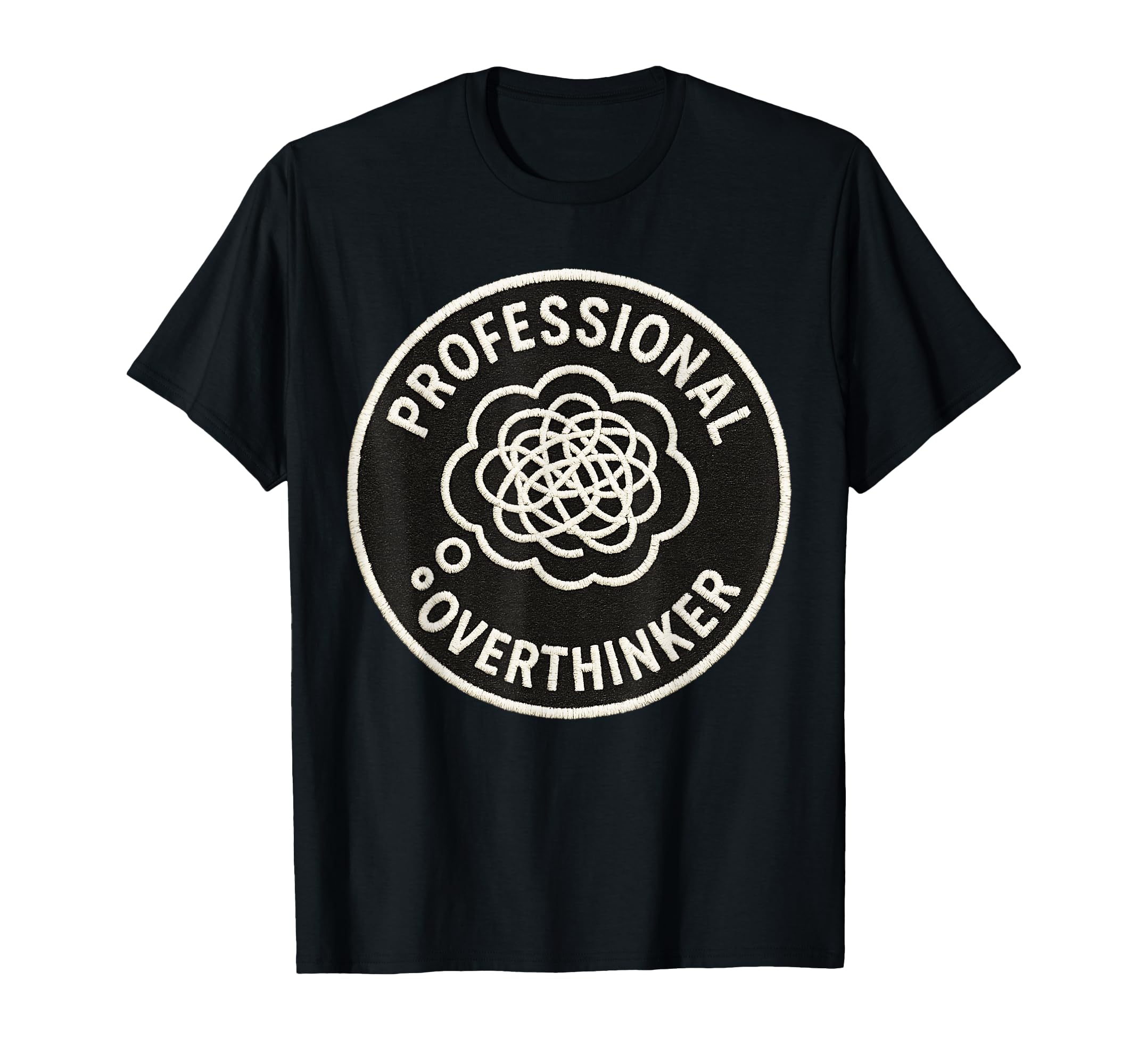 Professional Overthinker Funny T-Shirt - Unique Graphic Unisex - T-Shirt, Sweatshirt, Hoodie