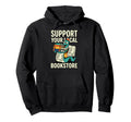 Support Your Local Bookstore Poetry Hoodie - Custom Art Print Unisex - T-Shirt, Sweatshirt, Hoodie