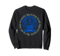 Buddha Mindfulness Buddhist Gautama Sweatshirt - Graphic Print for Adults - T-Shirt, Sweatshirt, Hoodie