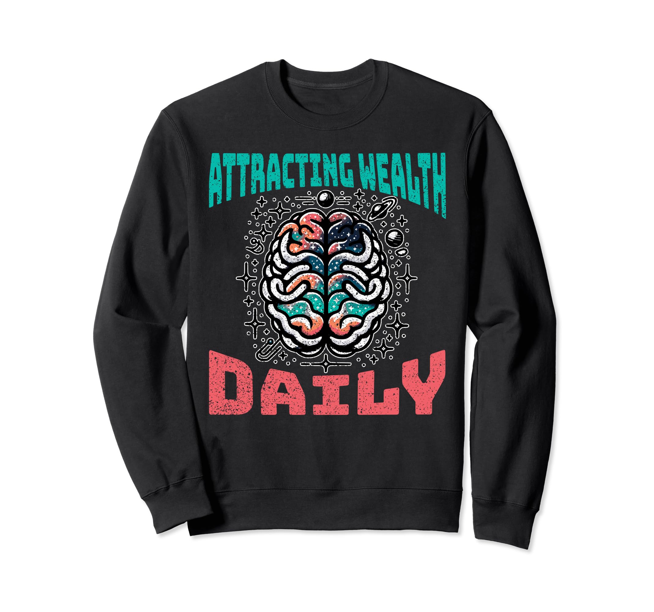 Attracting Wealth Daily Cosmic Sweatshirt - Minimalist Print Men Women - T-Shirt, Sweatshirt, Hoodie