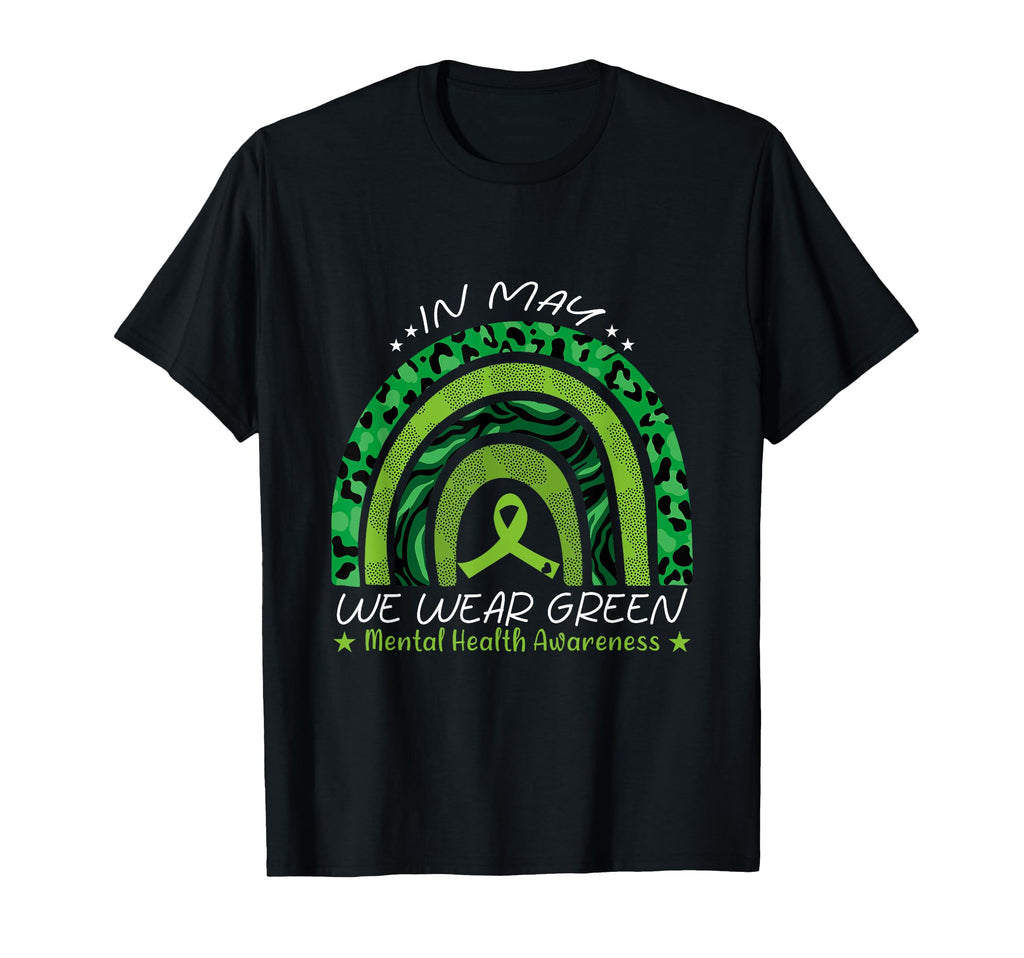 Rainbow May We Wear Green Ribbon Mental T-Shirt - Novelty Apparel Unisex - T-Shirt, Sweatshirt, Hoodie