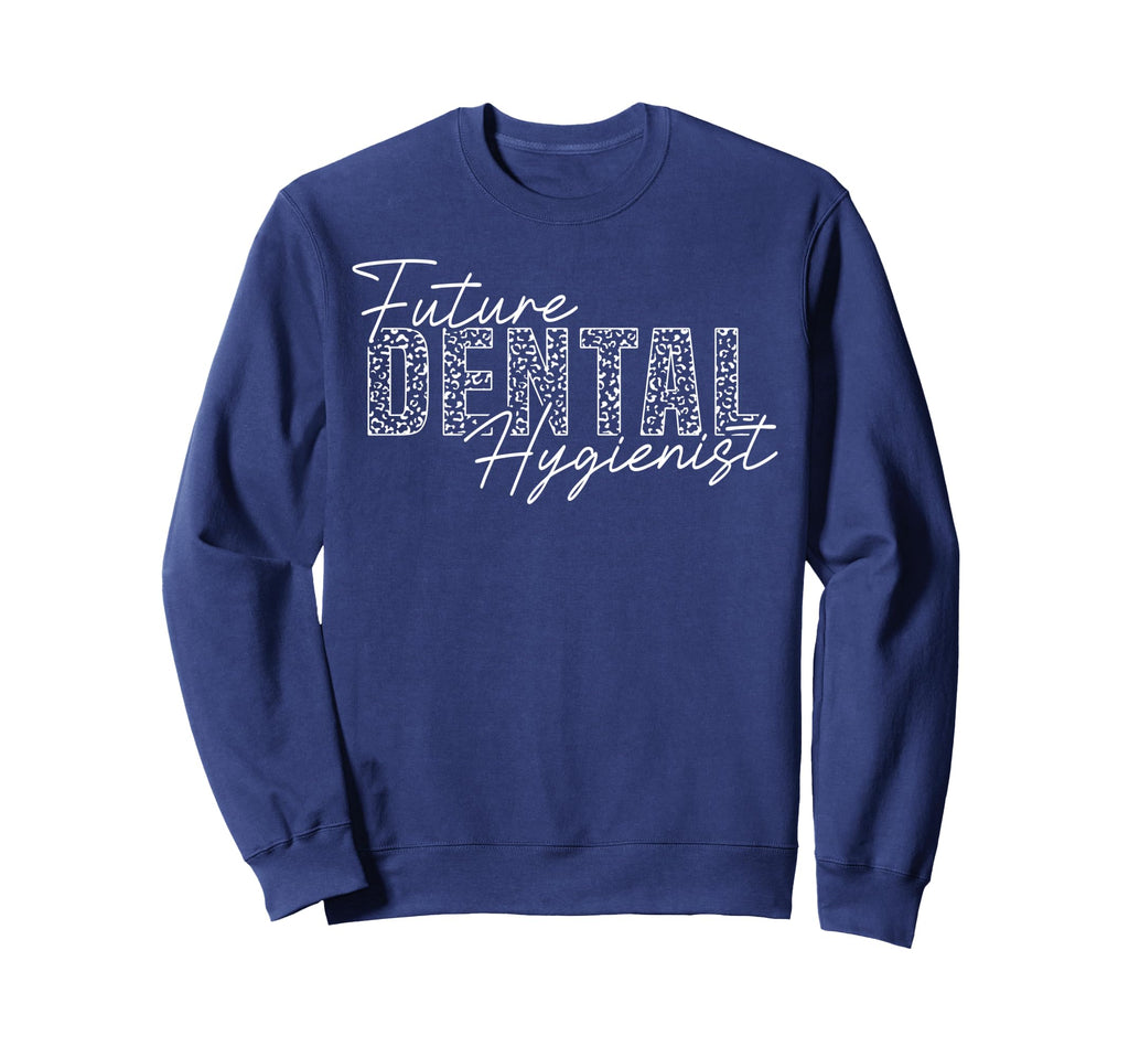 Future Dental Hygienist Leopard Sweatshirt - Aesthetic Graphic Unisex - T-Shirt, Sweatshirt, Hoodie
