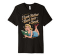 I Better Bent Over Book T-Shirt - Unique Graphic for Adults - T-Shirt, Sweatshirt, Hoodie