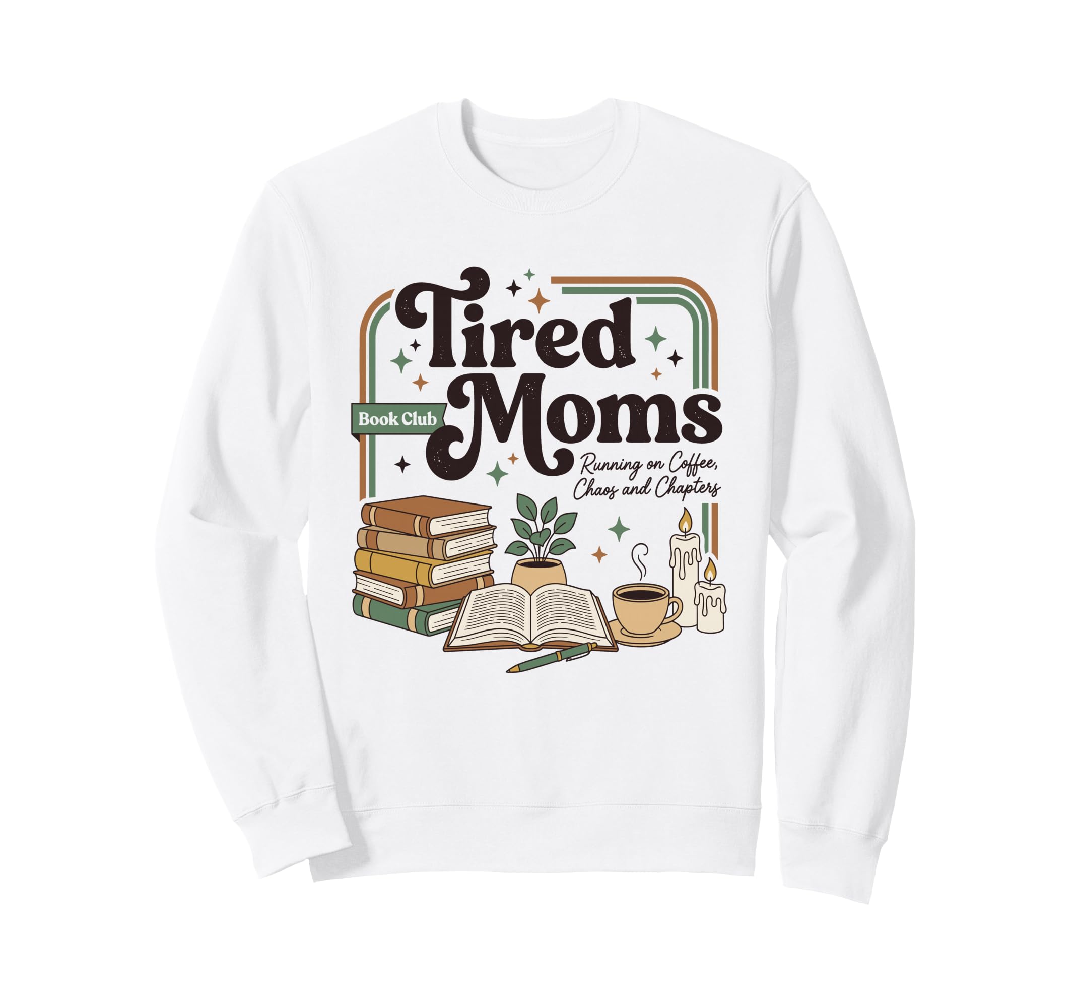 Tired Moms Book Club Exhausted Sweatshirt - Custom Art Print Unisex - T-Shirt, Sweatshirt, Hoodie