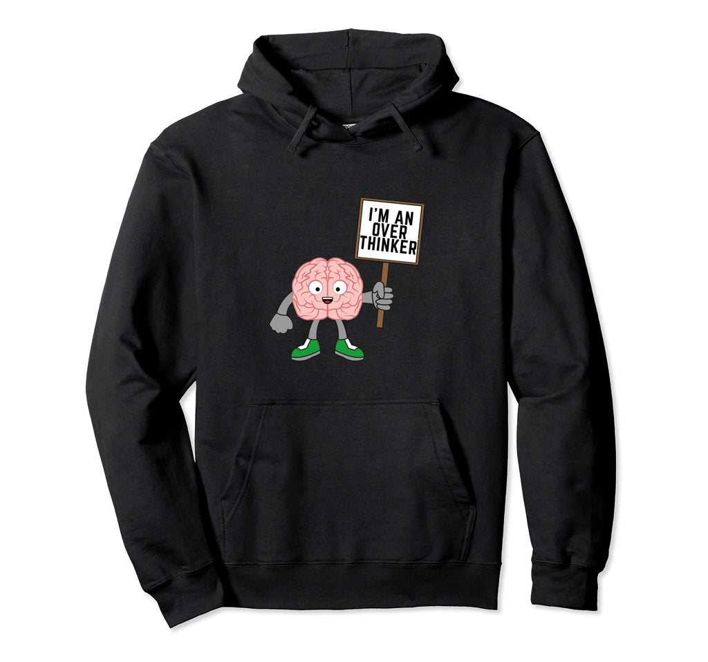Im Overthinker Mental Health Brain Hoodie - Fun Novelty Design for Adults - T-Shirt, Sweatshirt, Hoodie