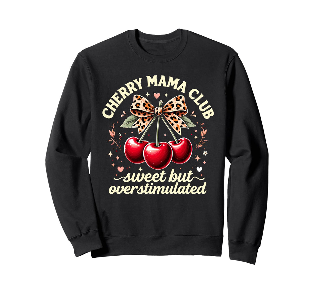 Cherry Mama Coquette Bow Sweet But Sweatshirt - Graphic Print for Adults - T-Shirt, Sweatshirt, Hoodie