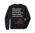 You Are Enough Dear Person Sweatshirt - Casual Everyday Wear for Adults - T-Shirt, Sweatshirt, Hoodie