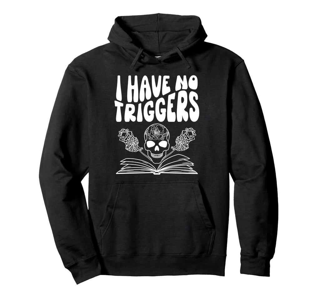 Dark Romance Smutty Book I Have No Hoodie - Aesthetic Graphic Men Women - T-Shirt, Sweatshirt, Hoodie
