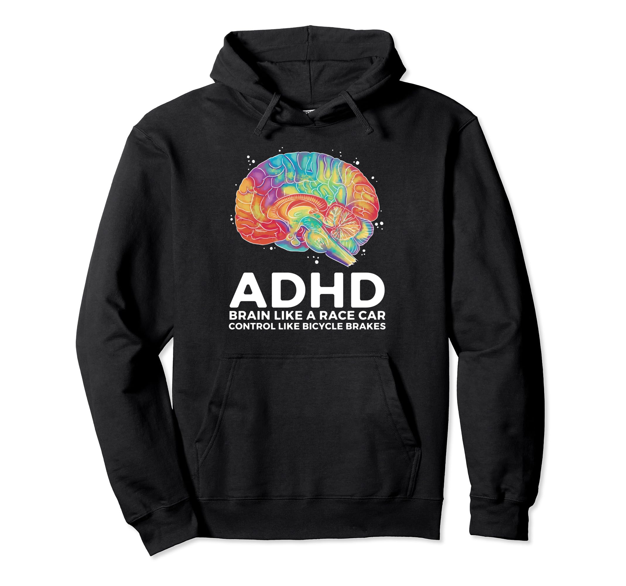 Adhd Brain Like Race Car Control Like Hoodie - Graphic Print Unisex - T-Shirt, Sweatshirt, Hoodie