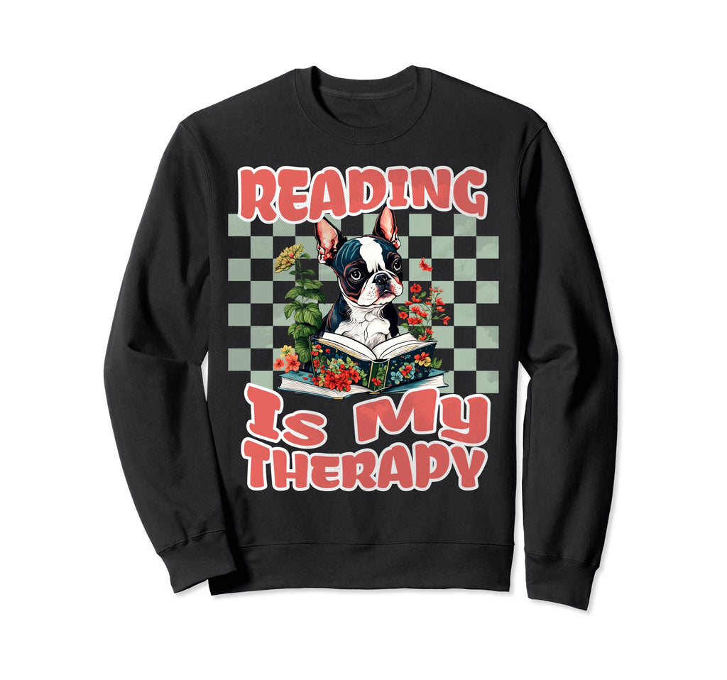 Dog Reading Is My Therapy Animal Lover Sweatshirt - Unique Graphic Unisex - T-Shirt, Sweatshirt, Hoodie