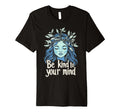 Be Kind To Your Mind Botanical Calm T-Shirt - Graphic Print Unisex - T-Shirt, Sweatshirt, Hoodie