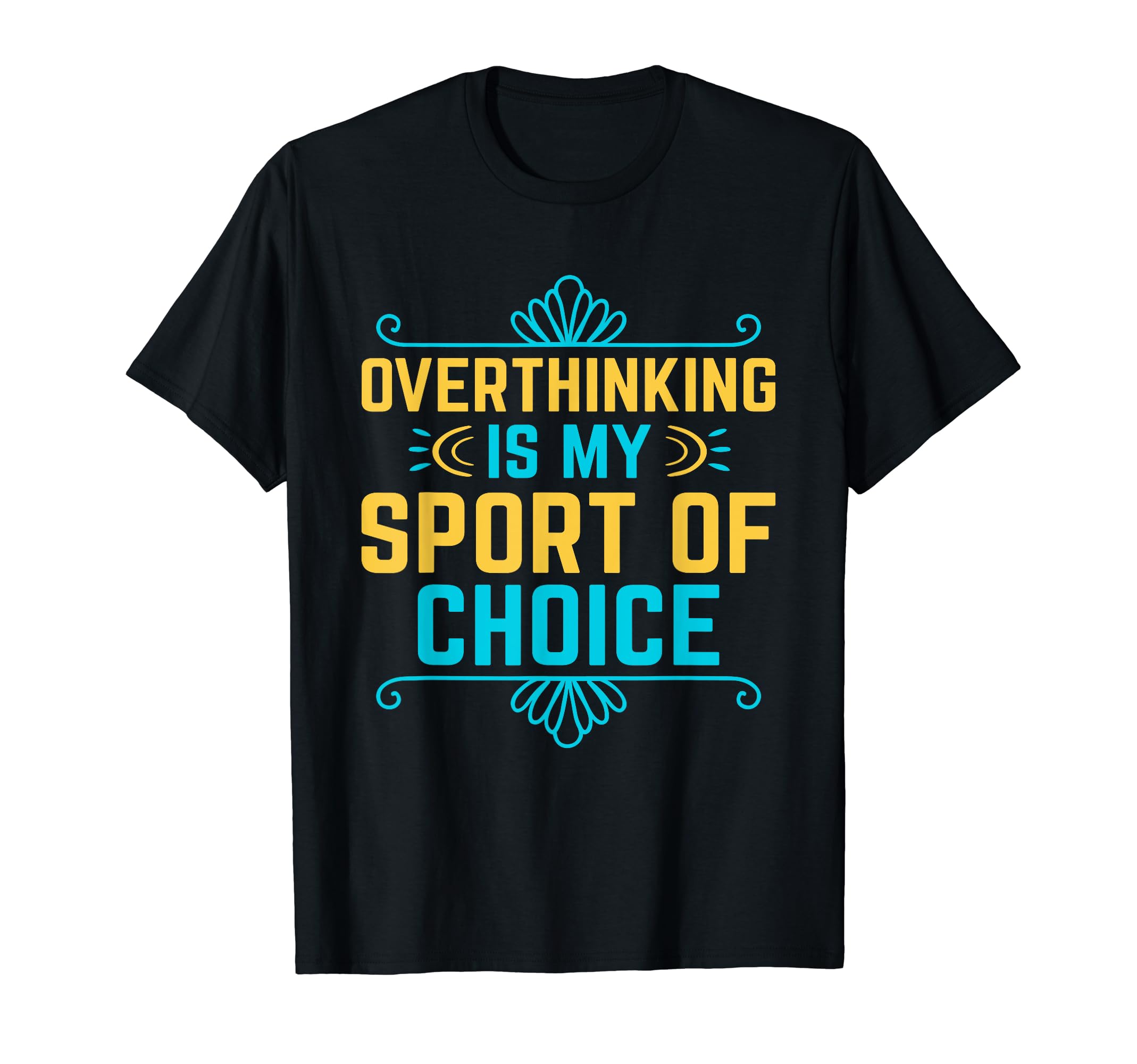 Overthinking Overthinker Funny T-Shirt - Minimalist Print Men Women - T-Shirt, Sweatshirt, Hoodie