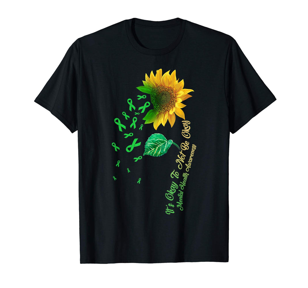 Its Okay To Not Be Okay Sunflower T-Shirt - Minimalist Print for Adults - T-Shirt, Sweatshirt, Hoodie