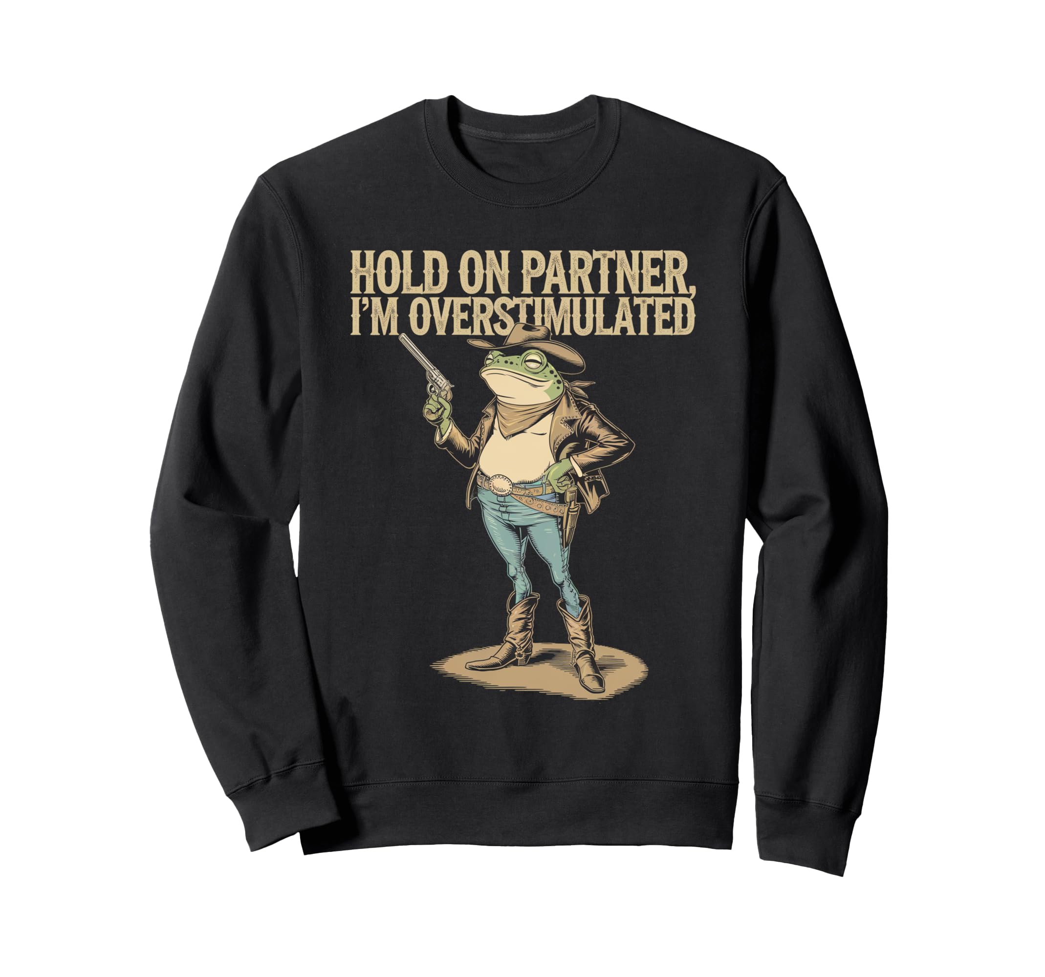 Hold Partner Im Overstimulated Sweatshirt - Novelty Apparel Men Women - T-Shirt, Sweatshirt, Hoodie
