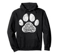 Being Dog Dad Is Better Than Therapy Hoodie - Streetwear Style for Adults - T-Shirt, Sweatshirt, Hoodie