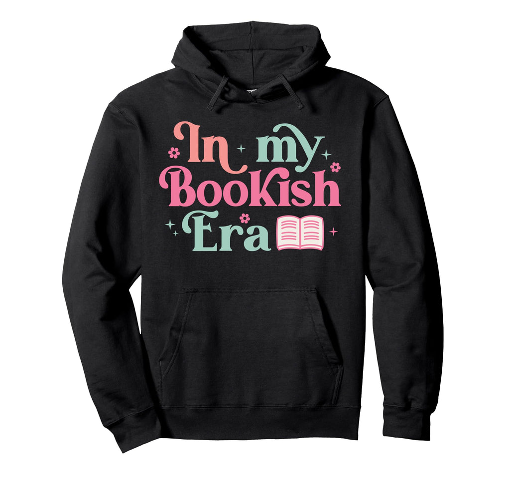 My Bookish Era Book Lover Hoodie - Casual Everyday Wear Unisex - T-Shirt, Sweatshirt, Hoodie