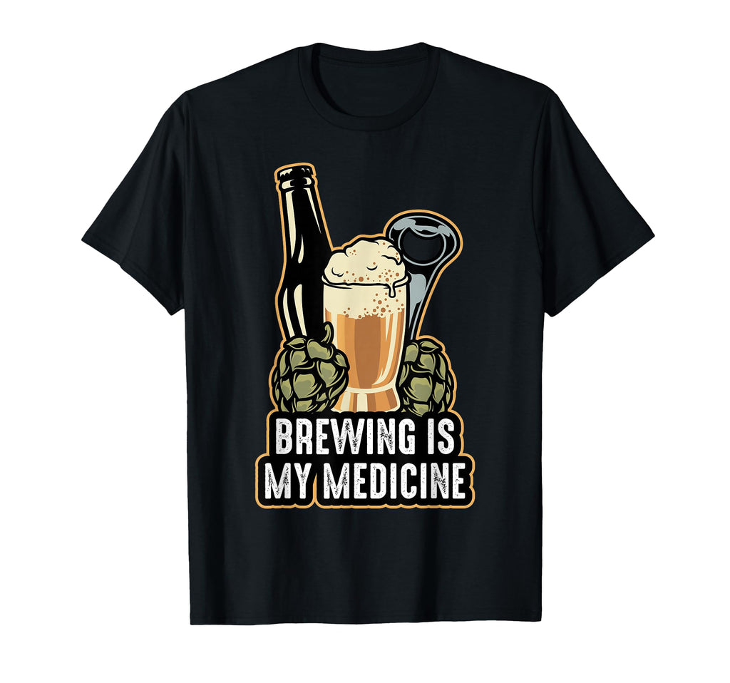 Therapy Brewing Is My Medicine Hobby T-Shirt - Novelty Apparel for Adults - T-Shirt, Sweatshirt, Hoodie