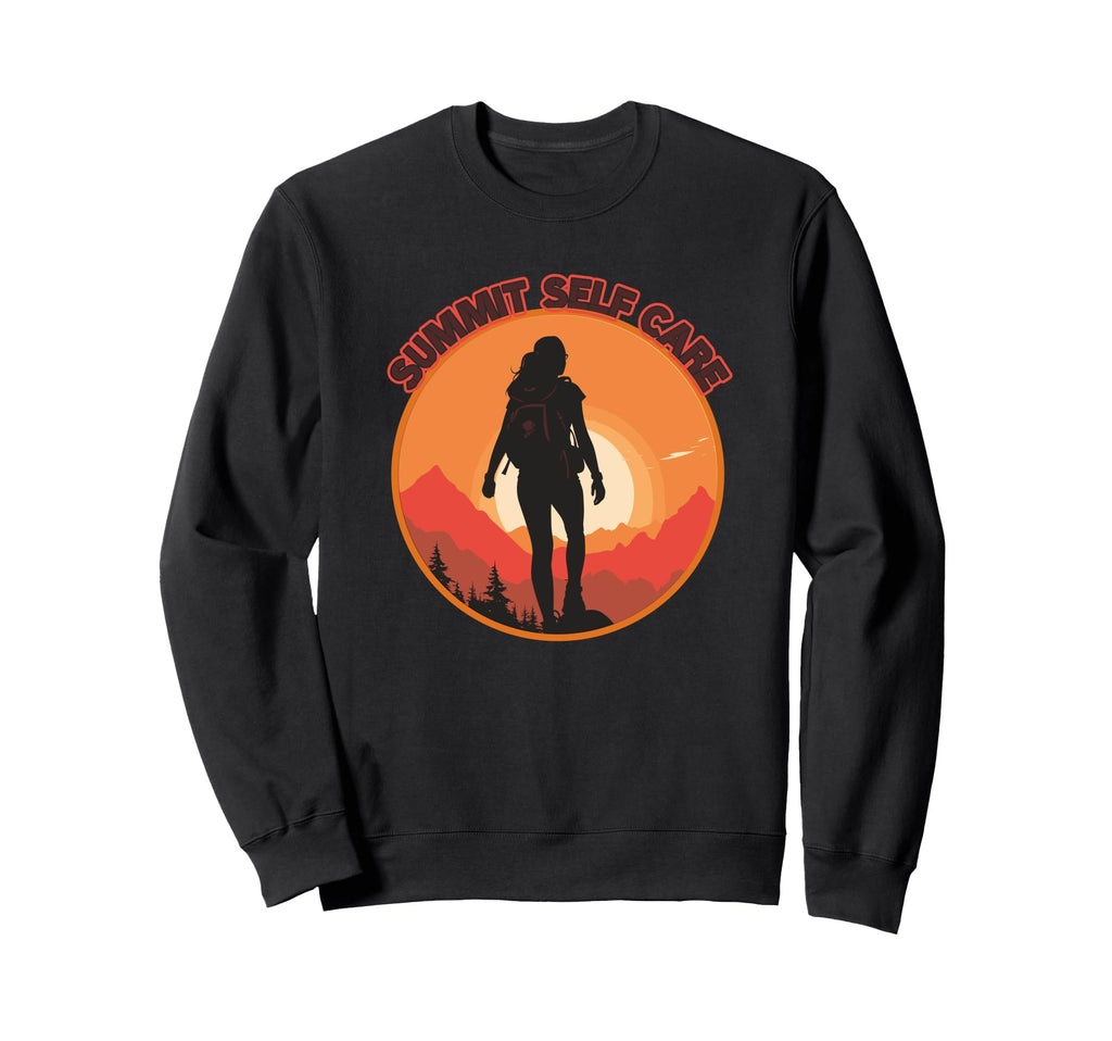 Summit Self Care Hiker Nature Love Sweatshirt - Novelty Apparel for Adults - T-Shirt, Sweatshirt, Hoodie