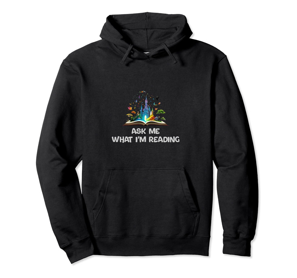 Ask Me What Im Reading Book Worm Hoodie - Fun Novelty Design for Adults - T-Shirt, Sweatshirt, Hoodie