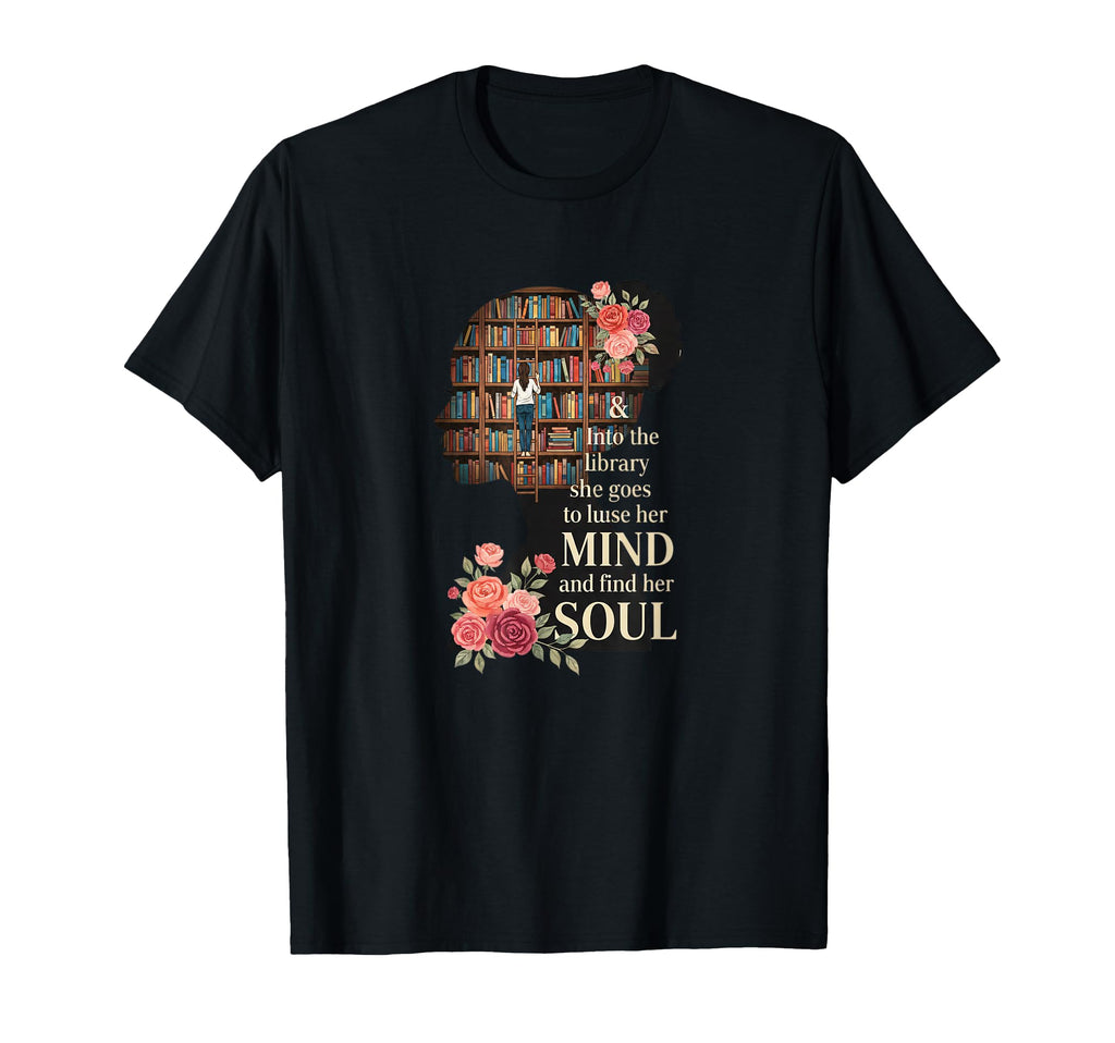 Literary Library Into Library She Goes T-Shirt - Streetwear Style Unisex - T-Shirt, Sweatshirt, Hoodie