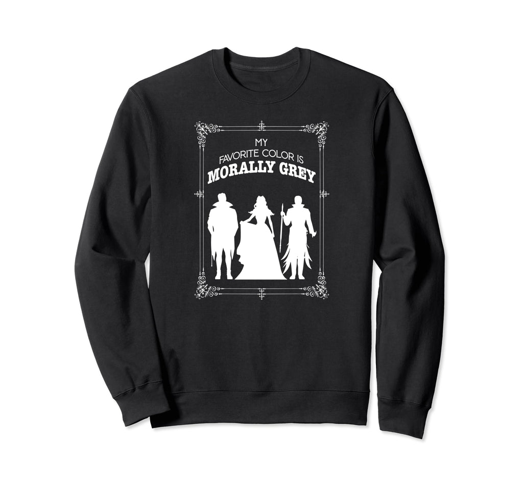 Morally Grey Funny Reading Gift Sweatshirt - Casual Everyday Wear Unisex - T-Shirt, Sweatshirt, Hoodie