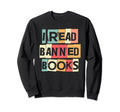 I Read Banned Books Week Librarian Sweatshirt - Novelty Apparel for Adults - T-Shirt, Sweatshirt, Hoodie