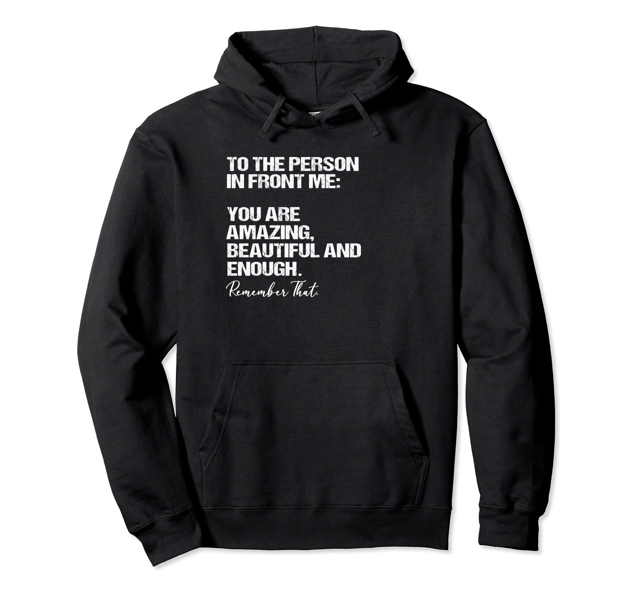 Funny To Person Front Me You Are Hoodie - Aesthetic Graphic Unisex - T-Shirt, Sweatshirt, Hoodie