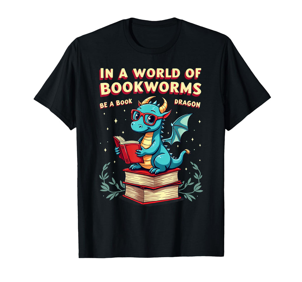 World Bookworms Be Book Dragon T-Shirt - Streetwear Style for Adults - T-Shirt, Sweatshirt, Hoodie