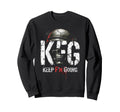 Kfg Gear Keep Fn Going Military Sweatshirt - Streetwear Style Unisex - T-Shirt, Sweatshirt, Hoodie