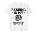 Reading Is My Sport Library Book T-Shirt - Casual Everyday Wear Men Women - T-Shirt, Sweatshirt, Hoodie