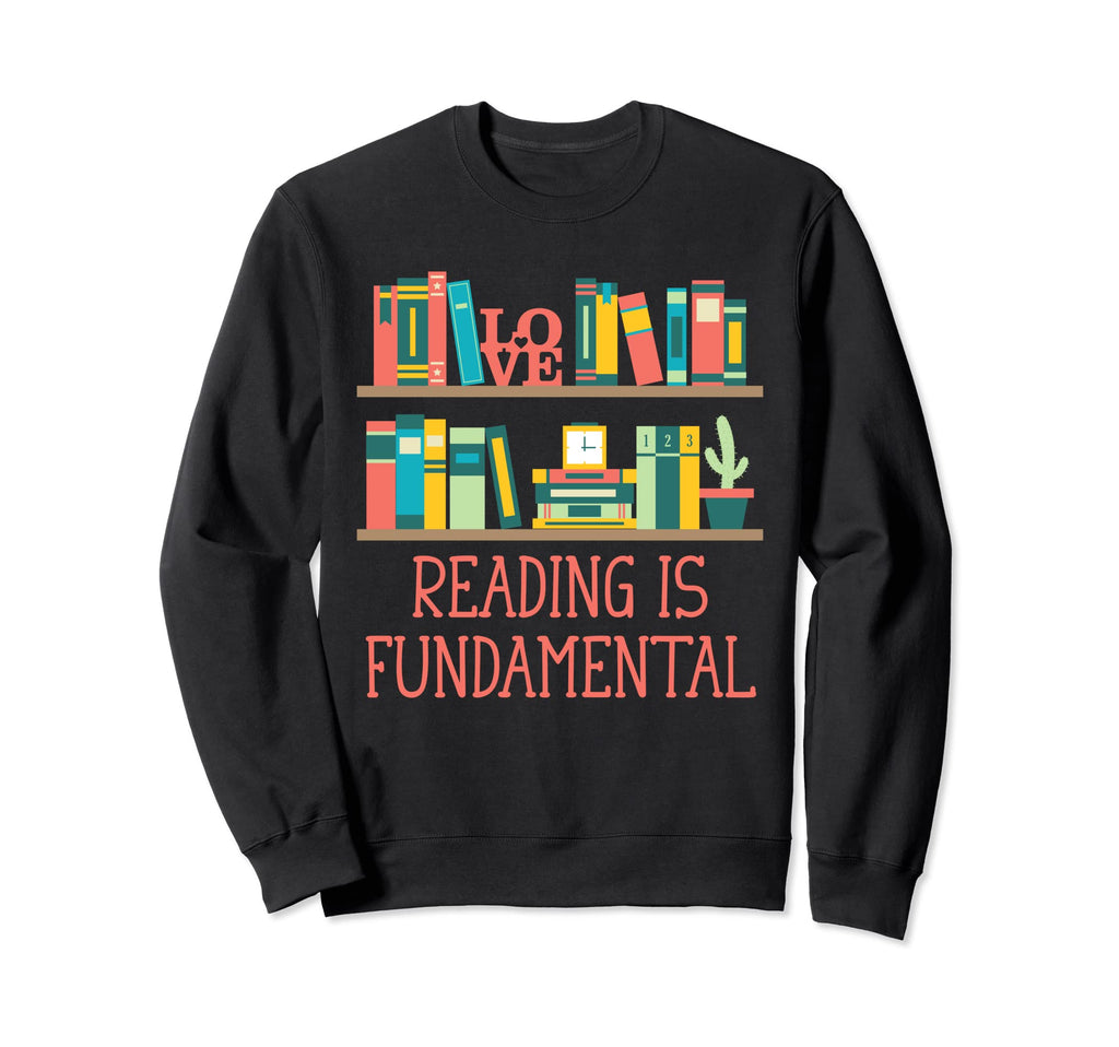 Reading Is Fundamental Bookworm Sweatshirt - Unique Graphic Men Women - T-Shirt, Sweatshirt, Hoodie
