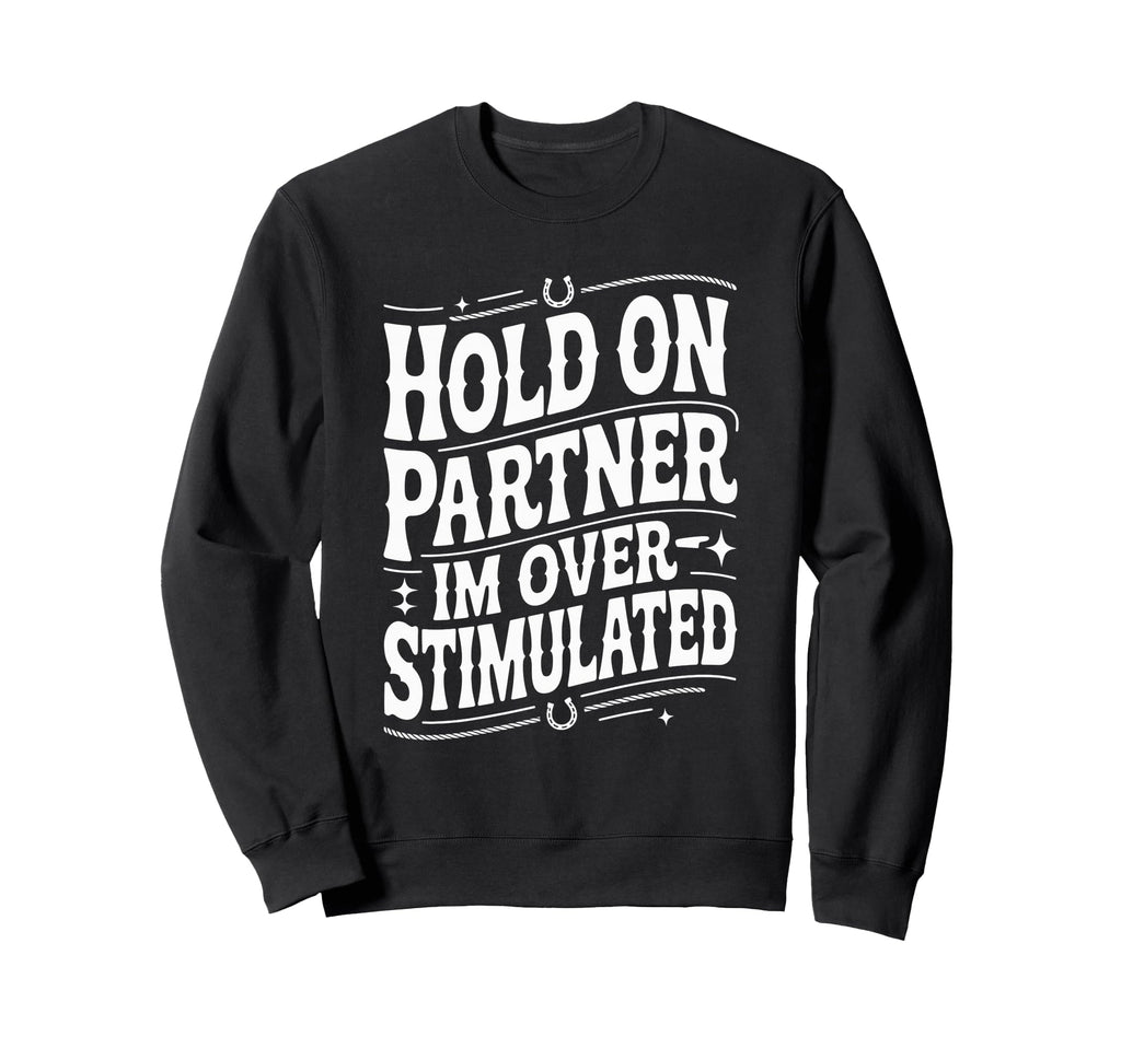 Hold Partner Funny Opossum Meme Sweatshirt - Novelty Apparel for Adults - T-Shirt, Sweatshirt, Hoodie